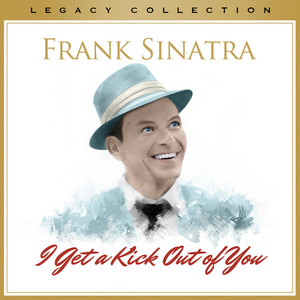 I Get a Kick Out of You album