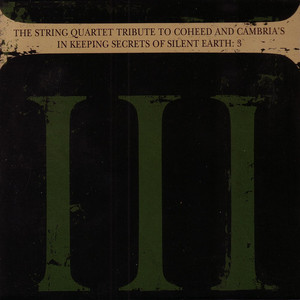 The String Quartet Tribute to Coheed and Cambria's In Keeping Secrets of Silent Earth: 3 album