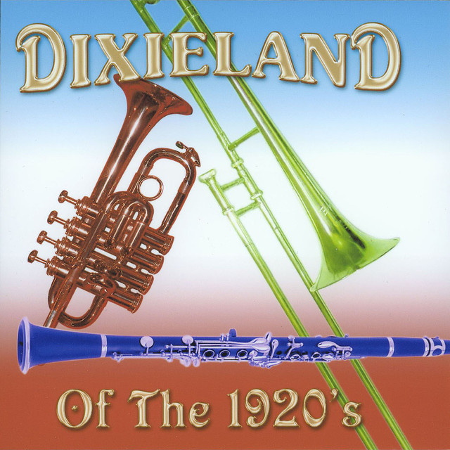 Dixieland of the 1920s - Compilation by Various Artists | Spotify