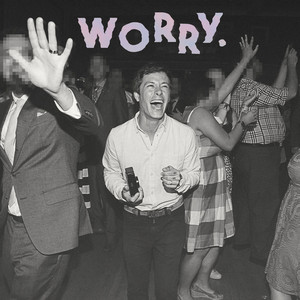 WORRY. cover