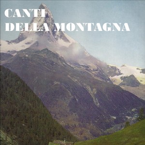 Canti Della Montagna
