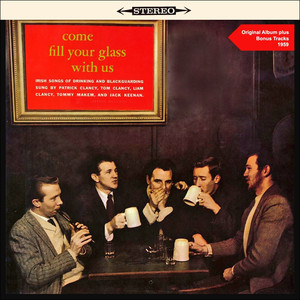 Come Fill Your Glass with Us - Irish Songs of Drinking and Blackguarding (Original Soundtrack Plus Bonus Tracks 1959) cover
