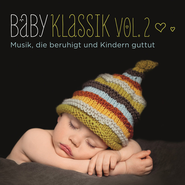 Baby Klassik, Vol. 2: Musik, Die Beruhigt Und Kindern Guttut cover