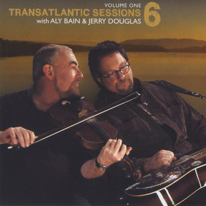 Transatlantic Sessions - Series 6, Vol. One album