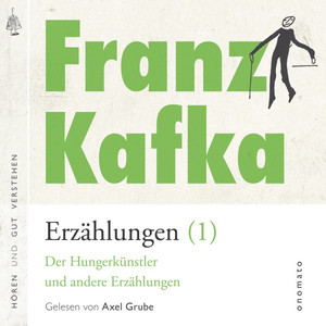 Franz Kafka _ Erzählungen (1) [14 Erzählungen - Vor dem Gesetz, Ein Traum, Auf der Galerie, Das Schweigen der Sirenen, Ein Hungerkünstler, Von den Gleichnissen und andere.]