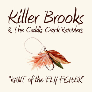 Killer Brooks & The Caddis Crack Ramblers