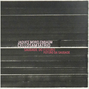 Saudade do Futuro Futuro da Saudade (feat. Lula Galvao, Rafael Barata) [Cellosam3atrio] cover