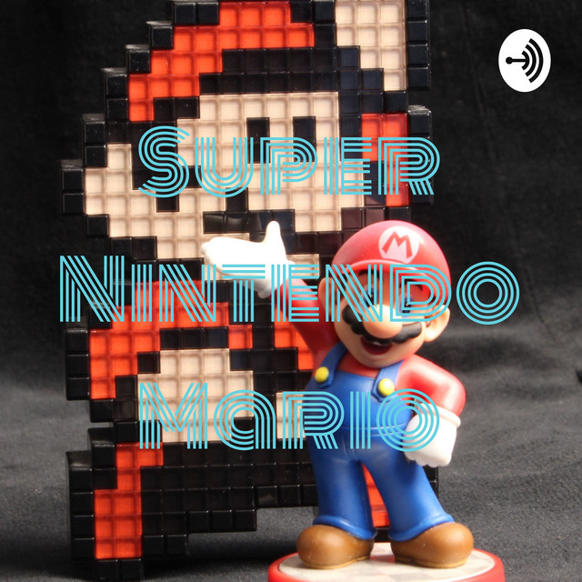 Super Nintendo Mario | Podcast on Spotify