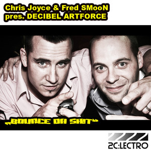 Chris Joyce & Fred Smoon Presents Decibel Artforce