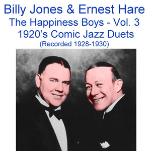 The Happiness Boys, Vol. 3 (Comic Jazz Duets) [Recorded 1928-1930] album