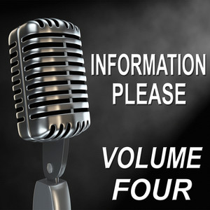 Information Please - Old Time Radio Show, Vol. Four