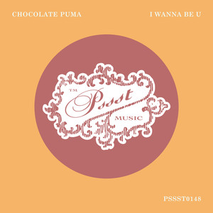 I wanna be U - Chocolate Puma