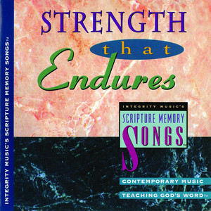 Strength That Endures: Integrity Music's Scripture Memory Songs Albumcover