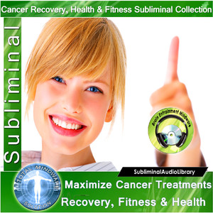 Subliminal - Maximize Cancer Treatments, Recovery, Fitness & Health Albumcover