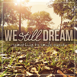 We Still Dream Photo