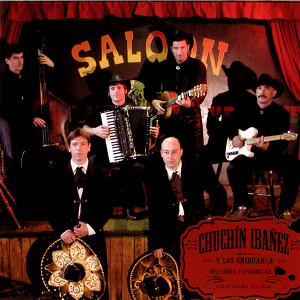 Chuch&iacute;n Ib&aacute;&ntilde;ez Y Los Chihuahua