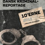 Dansk Kriminalreportage 2013 - Dansk Kriminalreportage (uforkortet) cover