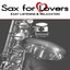 Sax for Lovers (feat. Hans Peter Neuber, Norbert Emminger, Stephan Schäfer) [Easy Listening & Relaxation] Albumcover