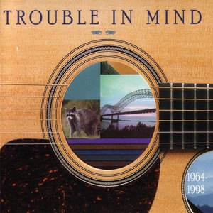 Trouble in Mind album