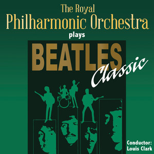 The Royal Philharmonic Orchestra Plays Beatles Classic album