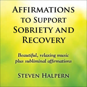 Affirmations to Support Sobriety and Recovery album