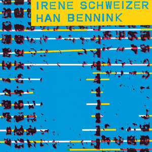 Irène Schweizer & Han Bennink album