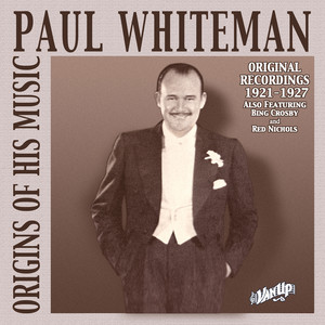 Paul Whiteman: Original Recordings 1921-1927 cover