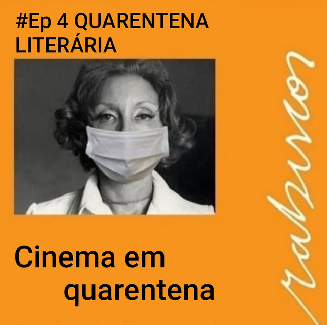 #Ep 04 - Quarentena Literária - Cinema em Quarentena - Rabiscos ...