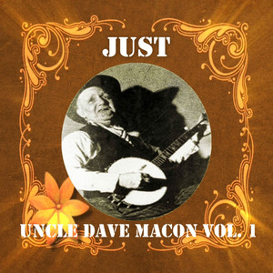 Just Uncle Dave Macon, Vol. 1 album
