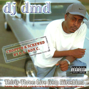 Thirty Three : Live from Hiroshima (Chopped & Screwed) cover