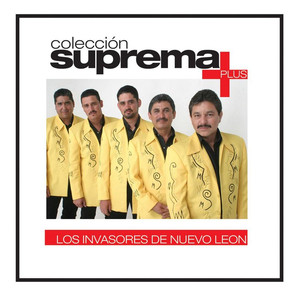 Colección suprema Plus - Los Invasores De Nuevo León album