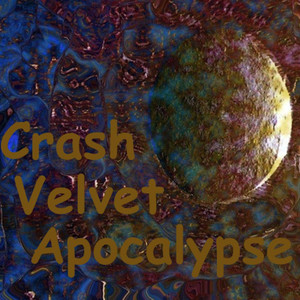 Crash Velvet Apocalypse (Live 1990-1991) cover