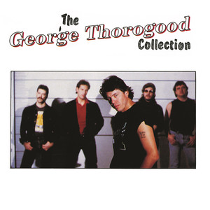 The George Thorogood Collection album