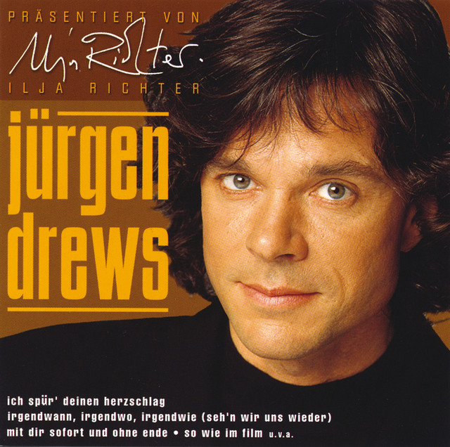 Jürgen Drews Irgendwann Irgendwo Irgendwie Seh N Wir Uns Wieder