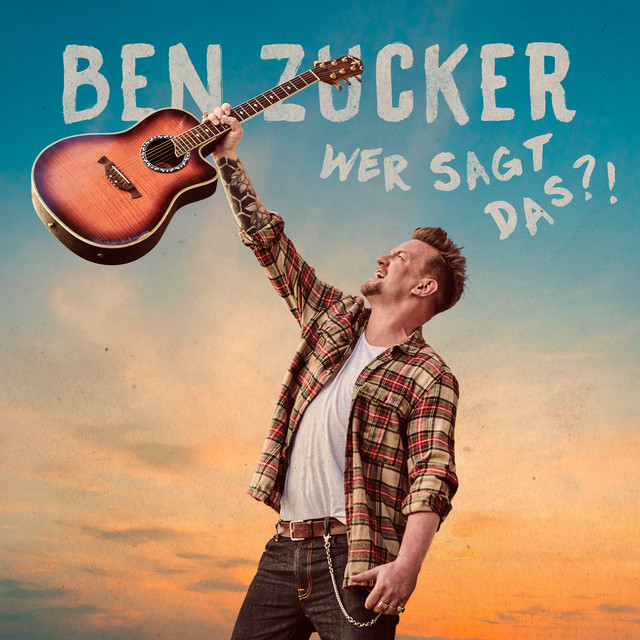 Musik Album: 'Wer sagt das?!' von  Ben Zucker