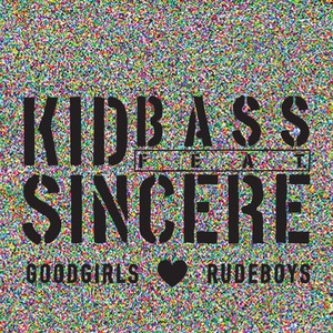 Kid Bass Featuring Sincere