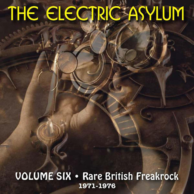 The Electric Asylum, Volume 6: Rare British Freakrock, 1971 - 1976 cover