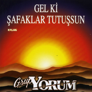Gel ki Şafaklar Tutuşsun cover