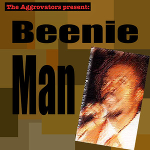 The Aggrovators Present: Beenie Man album