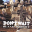 Don't Wait Albumcover