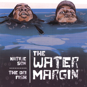Native Son & The Dri Fish of The 5th L