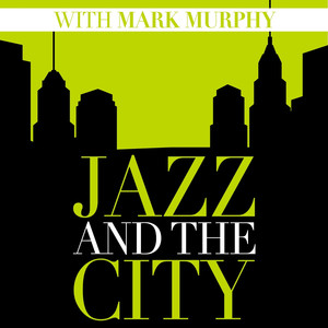 Jazz and the City with Mark Murphy album