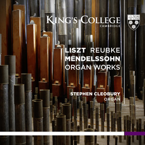 Liszt, Reubke, Mendelssohn: Organ Works album
