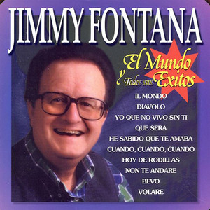 Jimmy Fontana : El Mundo y Todos Sus Exitos cover