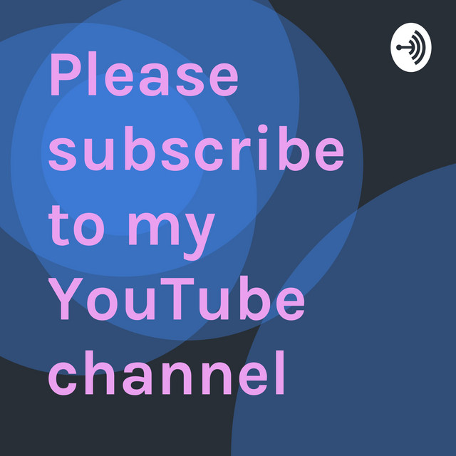 Please subscribe to my YouTube channel | Podcast on Spotify