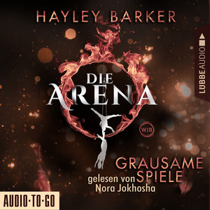 Grausame Spiele - Die Arena, Teil 1 (Ungekürzt)