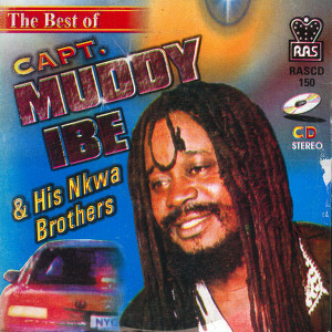 Capt. Muddy Ibe & His Nkwa Brothers