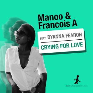 Crying for Love (feat. Dyanna Fearon) Albumcover