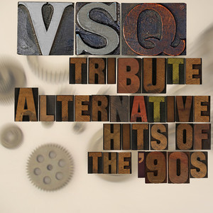 VSQ Tribute to Alternative Hits of the 90s album