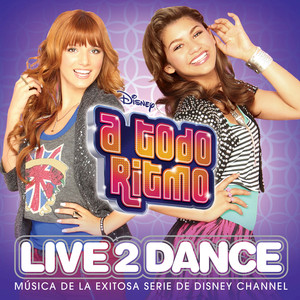 A Todo Ritmo: Live 2 Dance (Música De La Exitosa Serie De Disney Channel) album